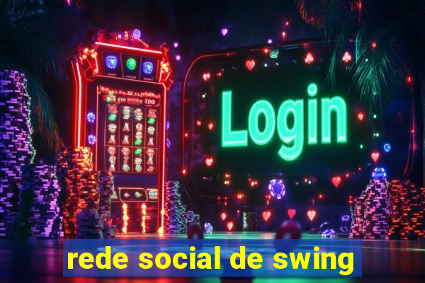 rede social de swing